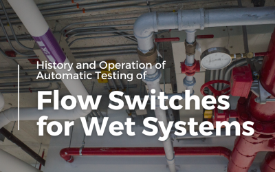 Article 12 – History and Operation of Automatic Testing of Flow Switches for Wet Systems