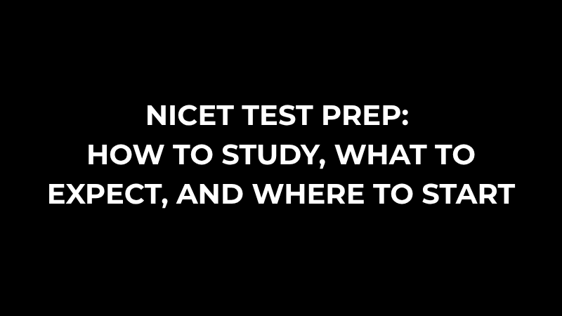 NICET Test Prep: How to Study, What to Expect, and Where to Start