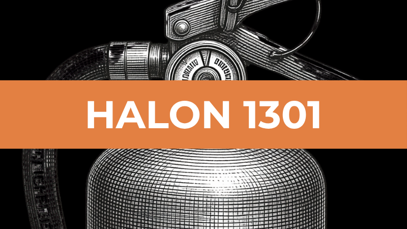 Halon 1301 on an orange banner over an image of an extinguisher.